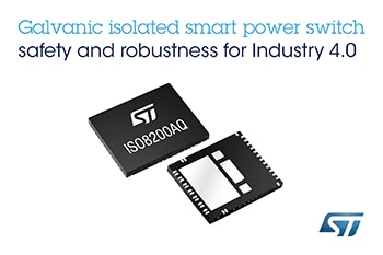 Galvanic Isolated High-Side Smart Power Switch with SPI from STMicroelectronics Stands Out with Rich Diagnostic, Safety, and Protection Features