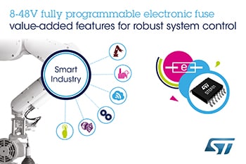 High-Power Electronic Fuse from STMicroelectronics Integrates Value-Added Features for Safety and Reliability