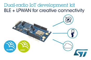 Dual-Radio Bluetooth<sup>®</sup>/LPWAN IoT Development Kit from STMicroelectronics Enables Creatively Connected Smart Devices